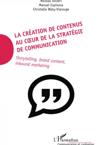 La création de contenus au coeur de la stratégie de communication